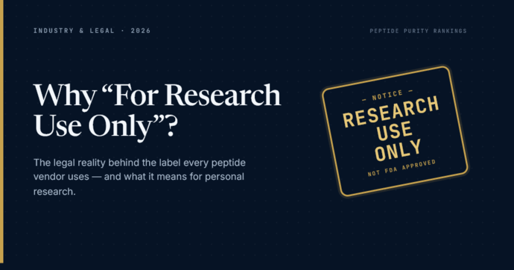 Why are peptides for research use only. It's a legal-protection label — most aren't FDA-approved. Here's the 2026 legal reality for personal research.